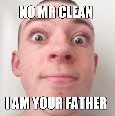 no-mr-clean-i-am-your-father