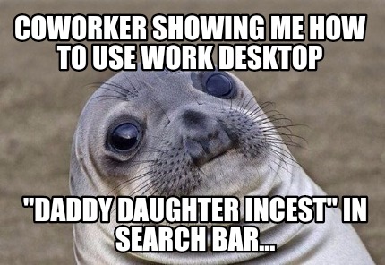 Meme Creator - Funny Coworker showing me how to use work desktop 