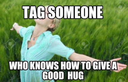 tag-someone-who-knows-how-to-give-a-good-hug3