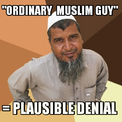 ordinary-muslim-guy-plausible-denial