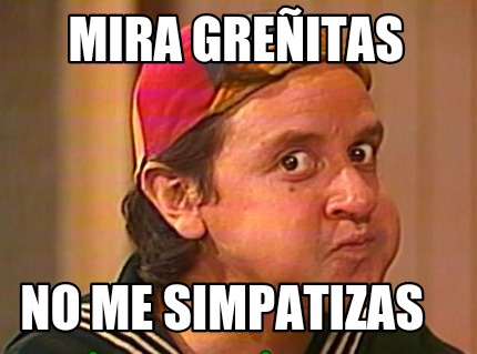 mira-greitas-no-me-simpatizas