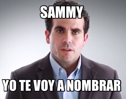 Meme Creator Funny Sammy Yo Te Voy A Nombrar Meme Generator At MemeCreator Org