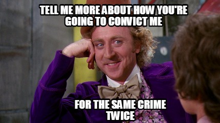 Meme Creator - Funny Tell me more about how you're going to convict me ...