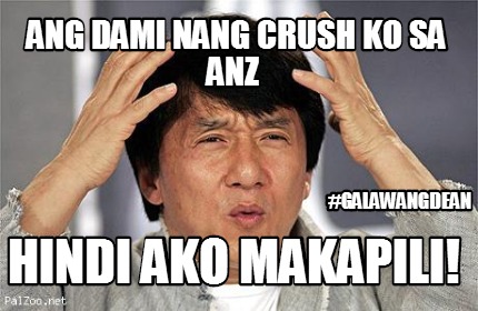 Meme Creator - Funny ang dami nang crush ko sa anz hindi ako makapili ...