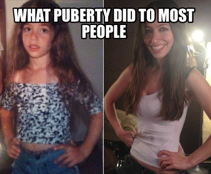 what-puberty-did-to-most-people