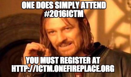 Meme Creator - Funny One does simply attend #2016ICTM You must register ...