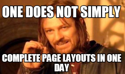 Meme Creator - Funny One does not simply complete page layouts in one ...