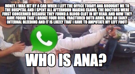 honey-i-was-hit-by-a-car-when-i-left-the-office-today-ana-brought-me-to-the-hosp