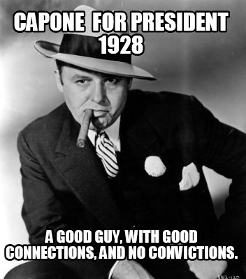capone-for-president-1928-a-good-guy-with-good-connections-and-no-convictions5