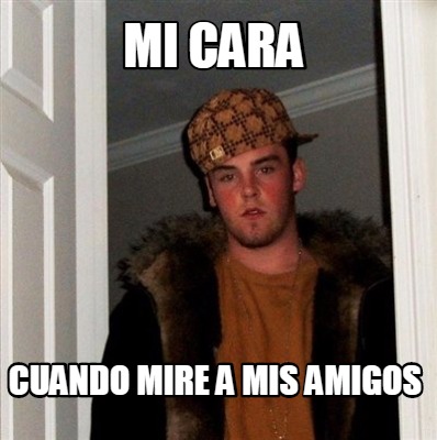 Meme Creator - Funny mi cara cuando mire a mis amigos Meme Generator at ...