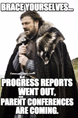 Meme Creator - Funny Brace Yourselves Progress Reports Went Out 