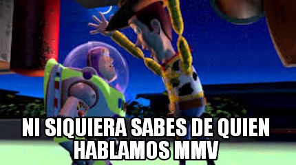 ni-siquiera-sabes-de-quien-hablamos-mmv