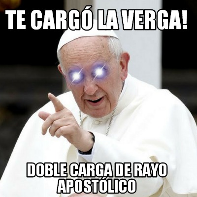 te-carg-la-verga-doble-carga-de-rayo-apostlico