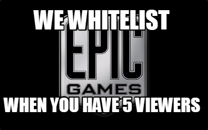 we-whitelist-when-you-have-5-viewers