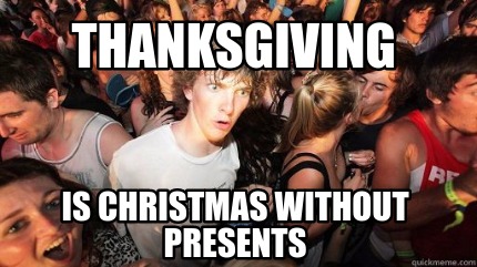 thanksgiving-is-christmas-without-presents