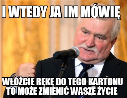 i-wtedy-ja-im-mwi-wcie-rk-do-tego-kartonu-to-moe-zmieni-wasze-ycie