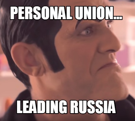 personal-union...-leading-russia