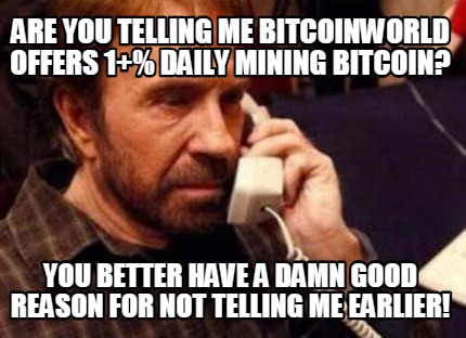 Meme Creator Funny Are You Telling Me Bit!   coinworld Offers 1 - 