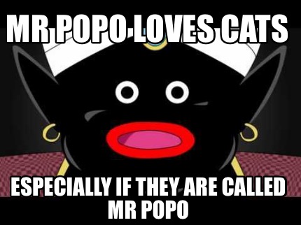 mr-popo-loves-cats-especially-if-they-are-called-mr-popo