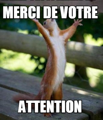 Meme Creator Funny Merci De Votre Attention Meme Generator At Memecreator Org