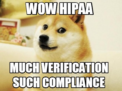 wow-hipaa-such-compliance-much-verification1