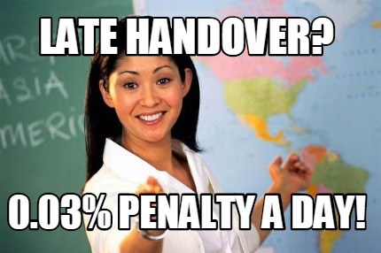 Meme Creator - Funny Late handover? 0.03% penalty a day! Meme Generator ...