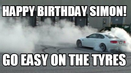 happy-birthday-simon-go-easy-on-the-tyres