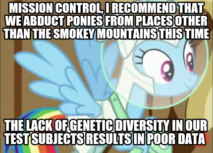 mission-control-i-recommend-that-we-abduct-ponies-from-places-other-than-the-smo