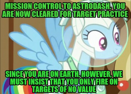 mission-control-to-astrodash.-you-are-now-cleared-for-target-practice-since-you-