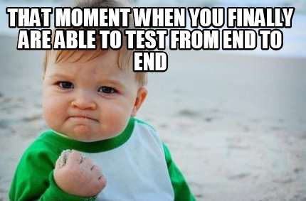 Meme Creator - Funny That moment when you finally are able to test from ...