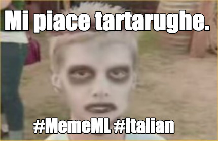 Meme Creator Funny Mi Piace Tartarughe Mememl Italian Meme Generator At Memecreator Org