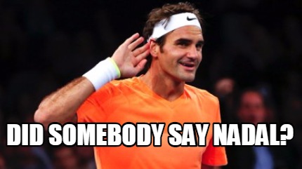 did-somebody-say-nadal