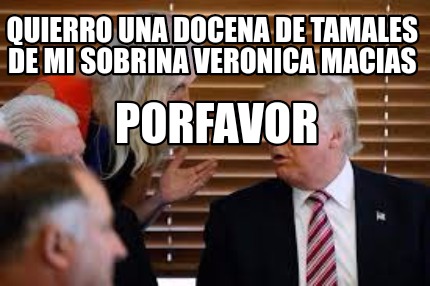 quierro-una-docena-de-tamales-de-mi-sobrina-veronica-macias-porfavor