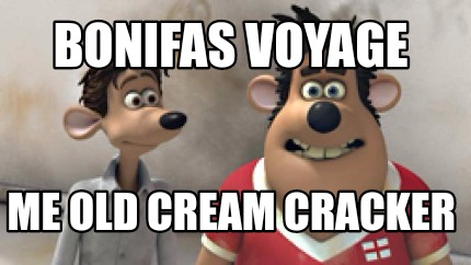 bon voyage me old cream cracker meme