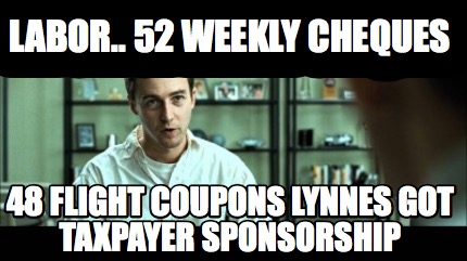 labor..-52-weekly-cheques-48-flight-coupons-lynnes-got-taxpayer-sponsorship