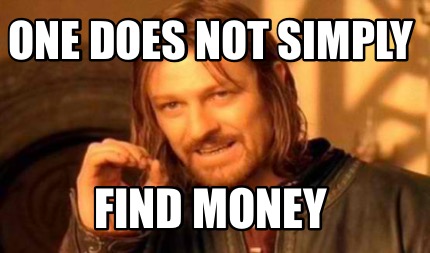 Meme Creator - Funny One does not simply FIND money Meme Generator at ...