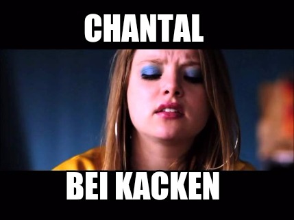 chantal-bei-kacken