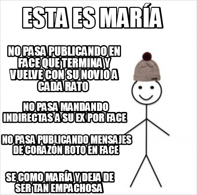 Meme Creator Funny esta es maría no pasa publicando en face que termina y vuelve con su novio