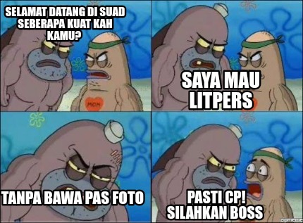 Meme Creator Funny Selamat Datang Di Suad Seberapa Kuat Kah Kamu