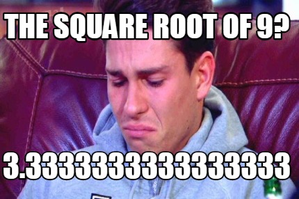 the-square-root-of-9-3.3333333333333333
