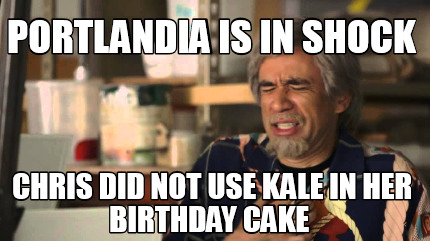 portlandia-is-in-shock-chris-did-not-use-kale-in-her-birthday-cake
