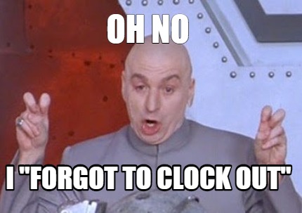 Clock Out Time Meme