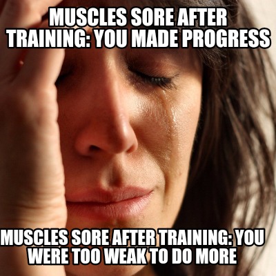 Waking Up Sore From The Workout Workout Memes Funny Workout