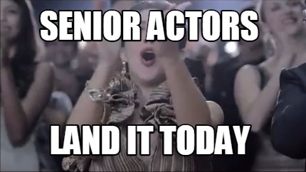 senior-actors-land-it-today