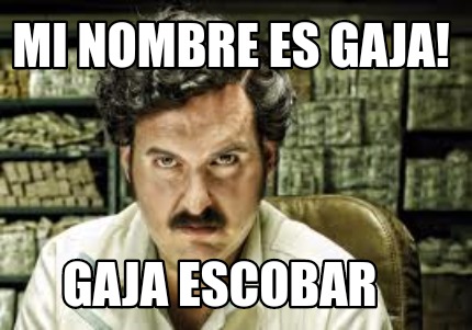 mi-nombre-es-gaja-gaja-escobar