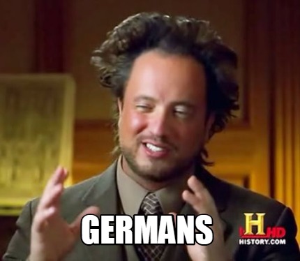 Meme Creator - Funny Germans Meme Generator at MemeCreator.org!