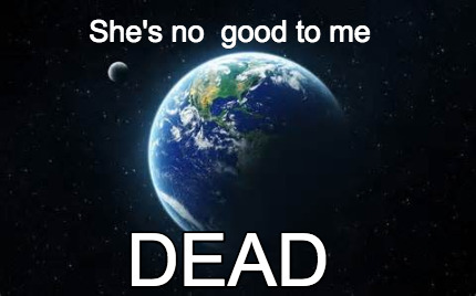 shes-no-good-to-me-dead