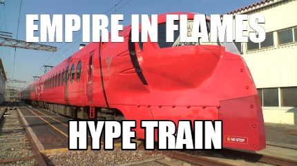empire-in-flames-hype-train