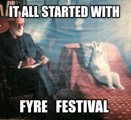 it-all-started-with-fyre-festival