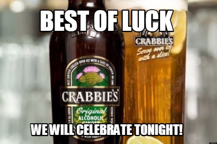 best-of-luck-we-will-celebrate-tonight